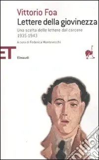 Reso Gratuito Lettere della giovinezza. Una scelta dalle lettere dal carcere 1935-1943
