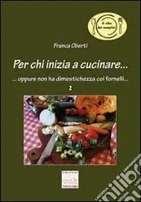 Più Venduto Per chi inizia a cucinare. Oppure non ha dimestichezza coi fornelli