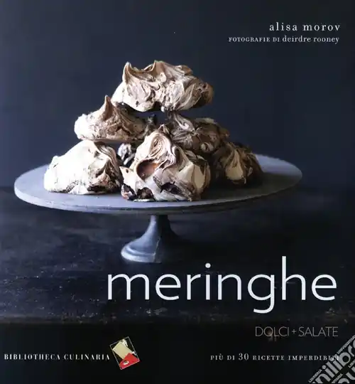 Meringhe. Dolci + salate. Ediz. a colori A Buon Prezzo