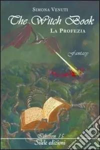 The witch book. La profezia Occasione Imperdibile