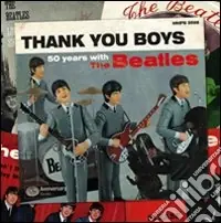 Thank you boys. 50 anni con i Beatles. Ediz. italiana e inglese Solo Oggi