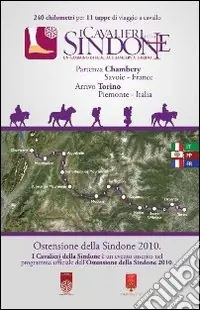 Offerta I cavalieri della Sindone. Un camino di fede da Chambery a Torino. Ediz. multilingue