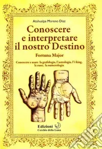 Esclusivo Conoscere e interpretare il nostro destino
