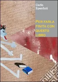 Per farla finita con questo libro Spedizione Espresso