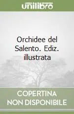 Orchidee del Salento. Ediz. illustrata Professionale