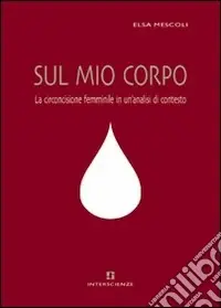 Prezzo Di Fabbrica Sul mio corpo. La circoncisione femminile in un‘analisi di contesto