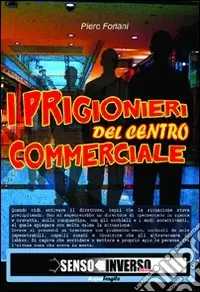 Di Tendenza I prigionieri del centro commerciale