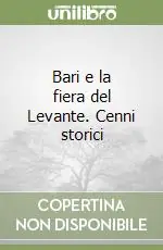 Prezzo Scontato Bari e la fiera del Levante. Cenni storici