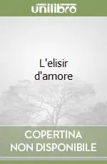 Compra Oggi Stesso L‘elisir d‘amore