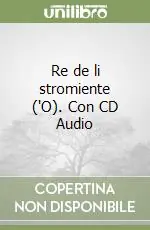 Re de li stromiente (‘O). Con CD Audio Ordina Subito