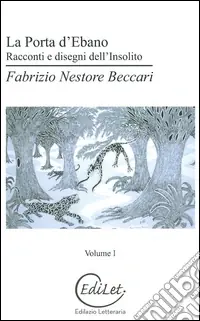Scelto Dai Clienti La porta d‘ebano. Racconti e disegni dell‘insolito