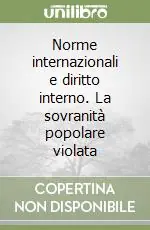 Norme internazionali e diritto interno. La sovranità popolare violata Saldi