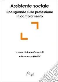 Assistente sociale uno sguardo sulla professione in cambiamento Compra Online