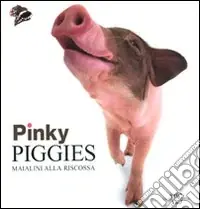 Must-Have Pinky piggies. Maialini alla riscossa