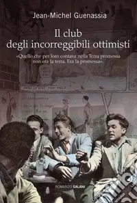 Direttamente Dal Produttore Il Club degli incorreggibili ottimisti