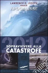 Apocalisse 2012. Sopravvivere alla catastrofe Vendita Finale