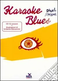 Karaoke blues. Ediz. illustrata. Con CD Audio Miglior Prezzo