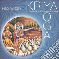 Offerta Del Giorno Kriya yoga. Il cammino verso la libertà