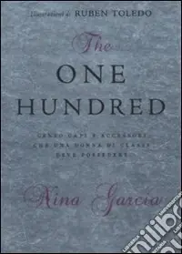 The one hundred. Cento capi e accessori che una donna di classe deve possedere Spedizione Espresso
