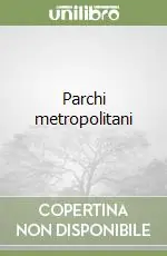 A Buon Prezzo Parchi metropolitani