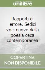 Più Venduto Rapporti di errore. Sedici voci nuove della poesia ceca contemporanea