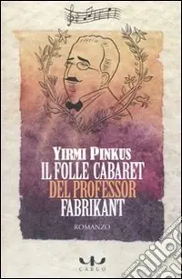 Saldi Il Folle cabaret del professor Fabrikant