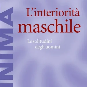 L‘Interiorità maschile. Le solitudini degli uomini Promo Stagionale