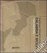 Paesaggi, progetti d‘autore. Calabria e Sicilia Compra Online