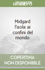 Prezzo Ridotto Midgard l‘isola ai confini del mondo