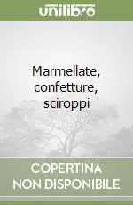 Quantità Limitata Marmellate, confetture, sciroppi