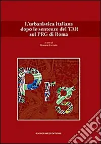 L‘urbanistica italiana dopo le sentenze del Tar sul PGR di Roma Reso Gratuito