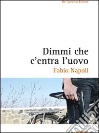 Affare Dimmi che c‘entra l‘uovo
