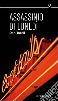 Assassinio di lunedì Esclusivo