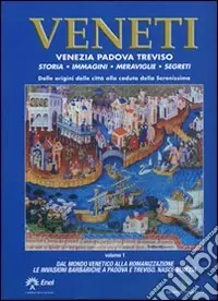 Offerta Lampo Veneti. Venezia Padova Treviso. Vol. 1