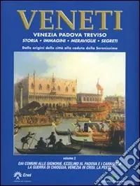 Veneti. Venezia Padova Treviso. Vol. 2 Soddisfatti O Rimborsati