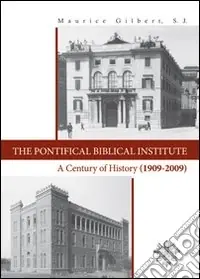 Offerta The Pontifical Biblical Institute. A century history (1909-2009)