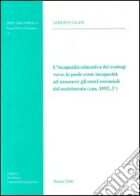 Incapacità educativa dei coniugi verso la prole come incapacità ad assumere gli oneri essenziali del matrimonio (can. 1095,3°) Prezzo Conveniente
