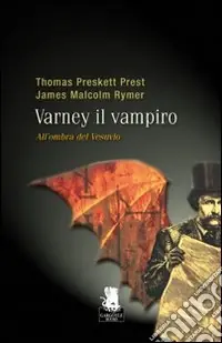 Miglior Prezzo All‘ombra del Vesuvio. Varney il vampiro. Vol. 3