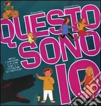 Nuovo Arrivo Questo sono io. Ediz. illustrata