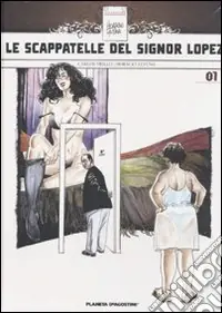 Le Scappatelle del Signor Lopez Esclusivo