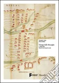 Il Borgo delle muneghe a Mestre. Storia di un sito per la città Esclusivo