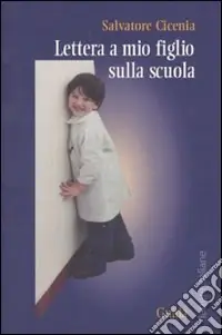 Ordina Subito Lettera a mio figlio sulla scuola