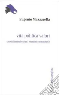 Promozione Vita politica valori. Sensibilità individuali e sentire comunitario