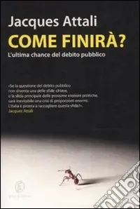 Miglior Prezzo Come finirà? L‘ultima chance del debito pubblico