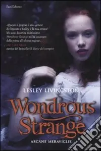 Bestseller Wondrous strange. Arcane meraviglie