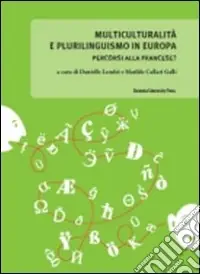 Multiculturalità e plurilinguismo in Europa. Percorsi alla francese? Miglior Prezzo