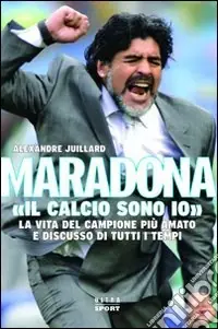 Promozione Esclusiva Maradona. «Il calcio sono io»