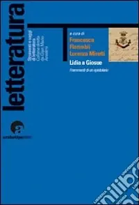 Lidia a Giosuè. Frammenti di un epistolario Nuova Collezione