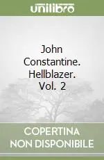 Offerta John Constantine. Hellblazer. Vol. 2