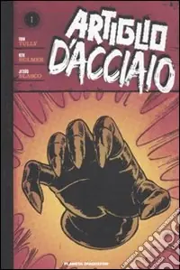 Super Prezzo Artiglio d‘acciaio. Vol. 1